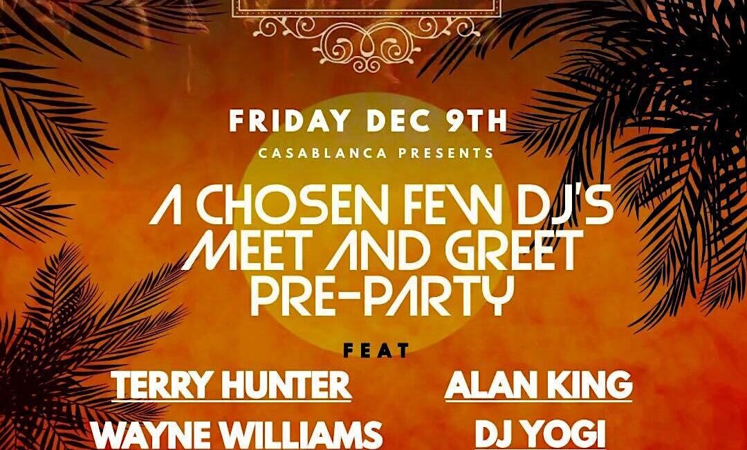 Chosen Few DJs Meet & Greet at Casablanca