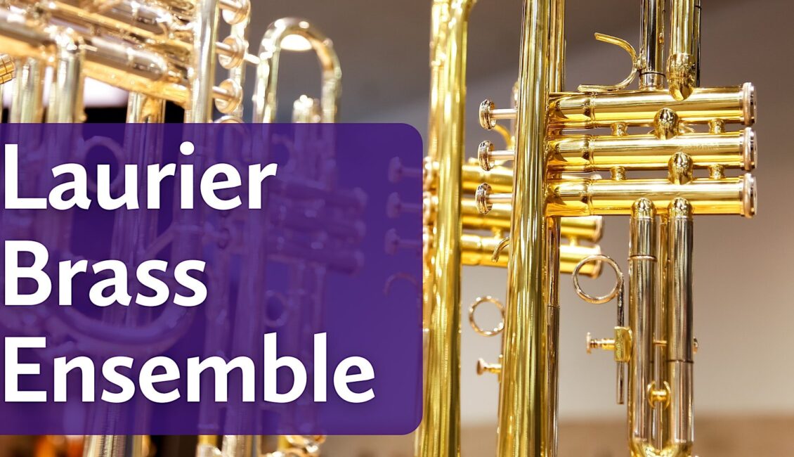 Laurier Brass Ensemble – Winter Concert Laurier Brass Ensemble – Winter Concert