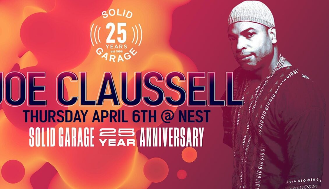 Solid Garage 25 Year Party w/ Joe Claussell (NYC) Solid Garage 25 Year Party w/ Joe Claussell (NYC)