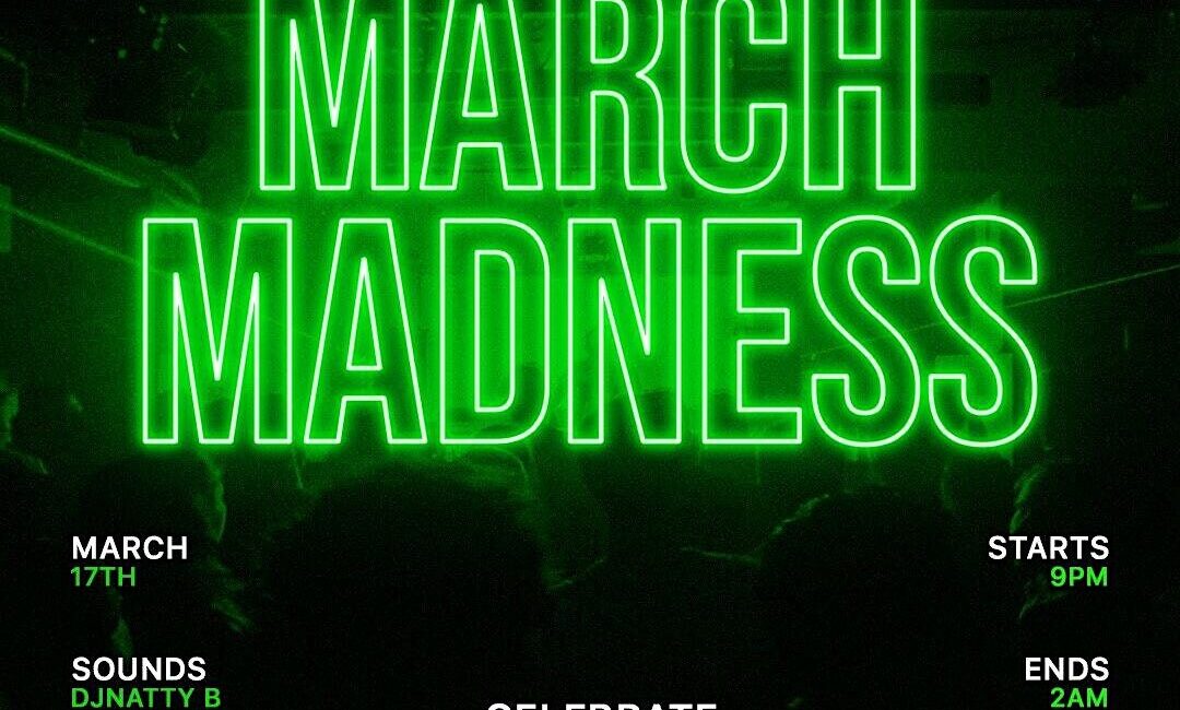 TTN.Nightlife “March Madness”