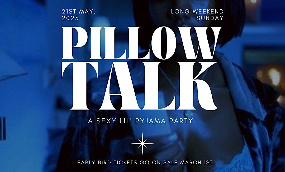 THAT SLOW JAM PARTY – PILLOW TALK – MAY 21, 2022 THAT SLOW JAM PARTY – PILLOW TALK – MAY 21, 2022