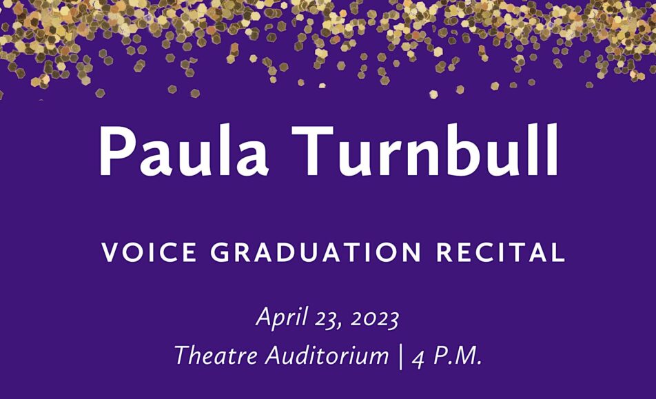 Paula Turnbull (voice) Graduation Recital