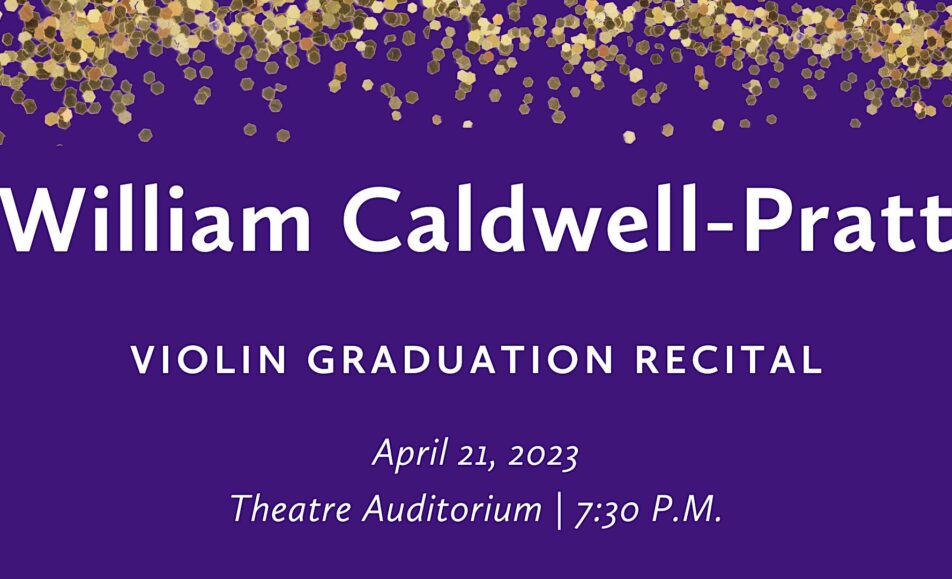 William Caldwell-Pratt (violin) Graduation Recital