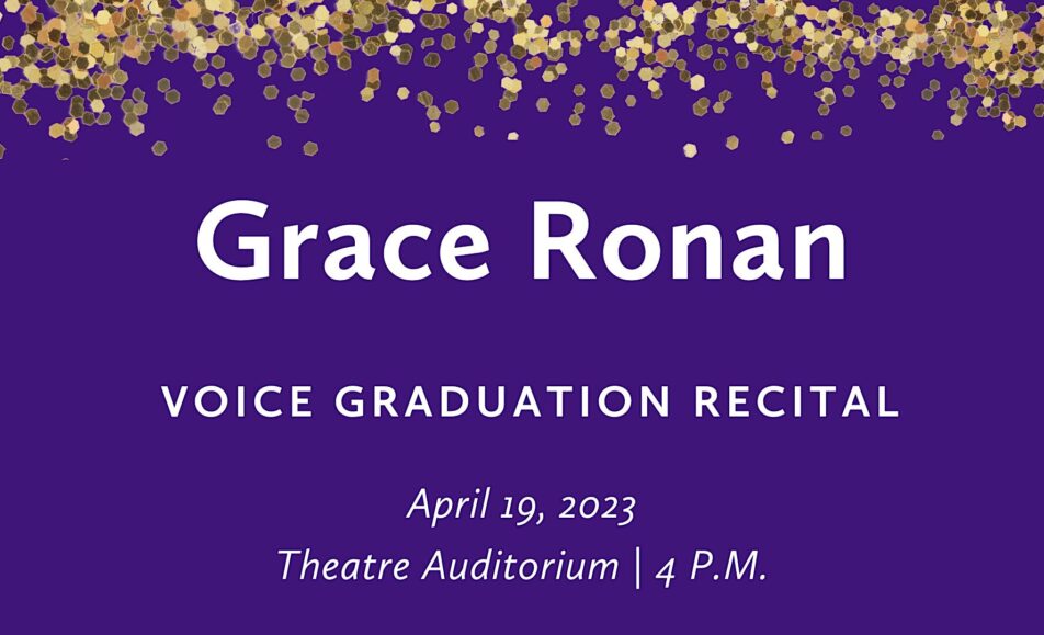 Grace Ronan (voice) Graduation Recital