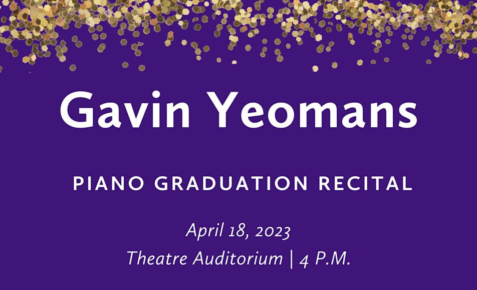 Gavin Yeomans (piano) Graduation Recital