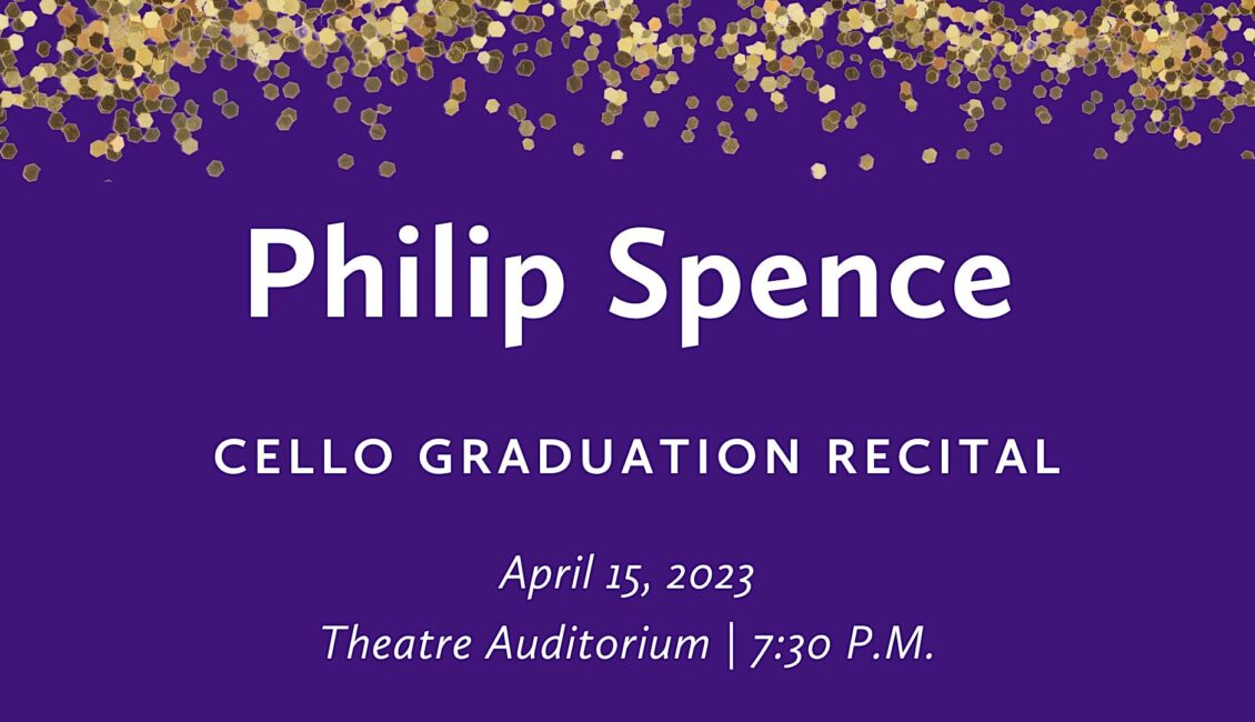 Philip Spence (cello) Graduation Recital
