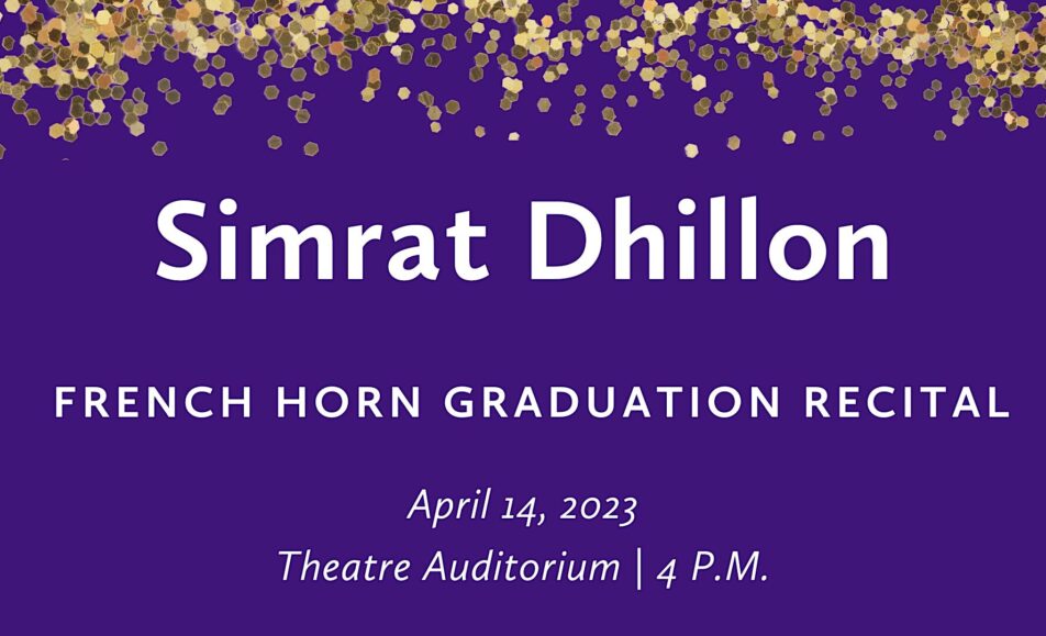 Simrat Dhillon (French horn) Graduation Recital