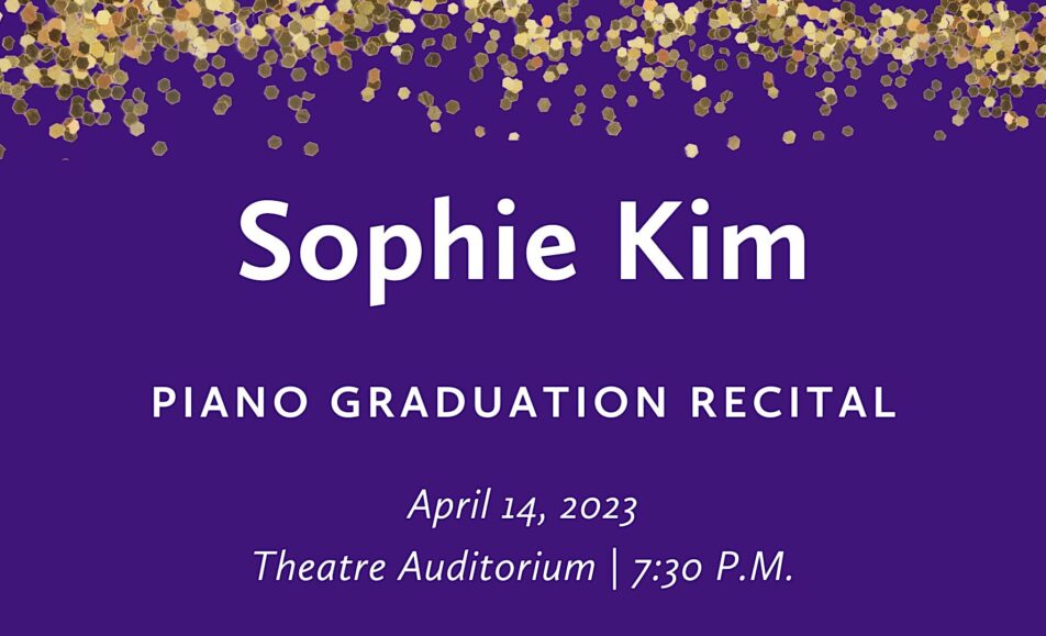 Sophie Kim (piano) Graduation Recital