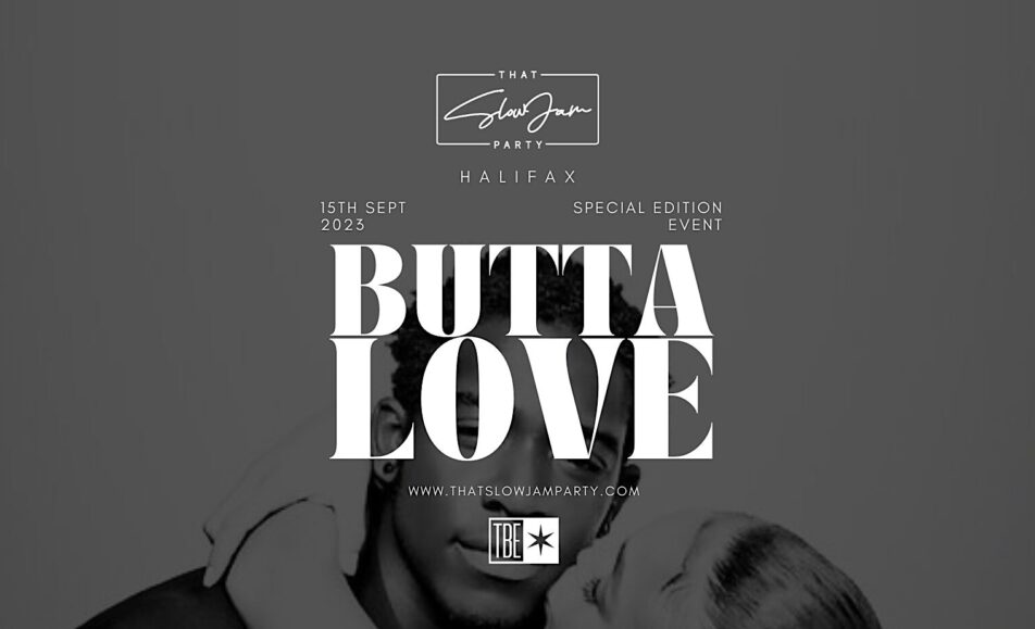 THAT SLOW JAM PARTY – HALIFAX – BUTTA LOVE – SEPTEMBER 15, 2023