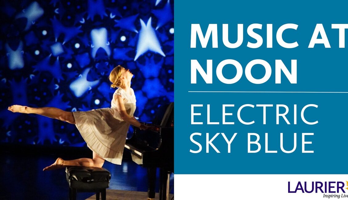 Music at Noon: Electric Sky Blue Music at Noon: Electric Sky Blue