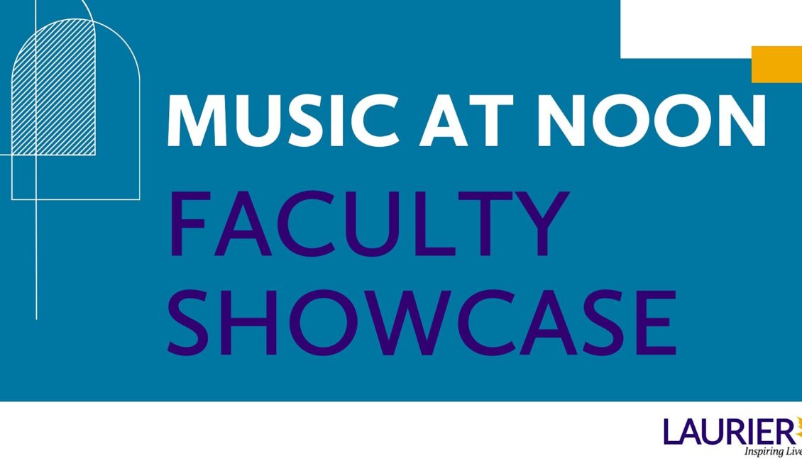 Music at Noon: Faculty Showcase Music at Noon: Faculty Showcase