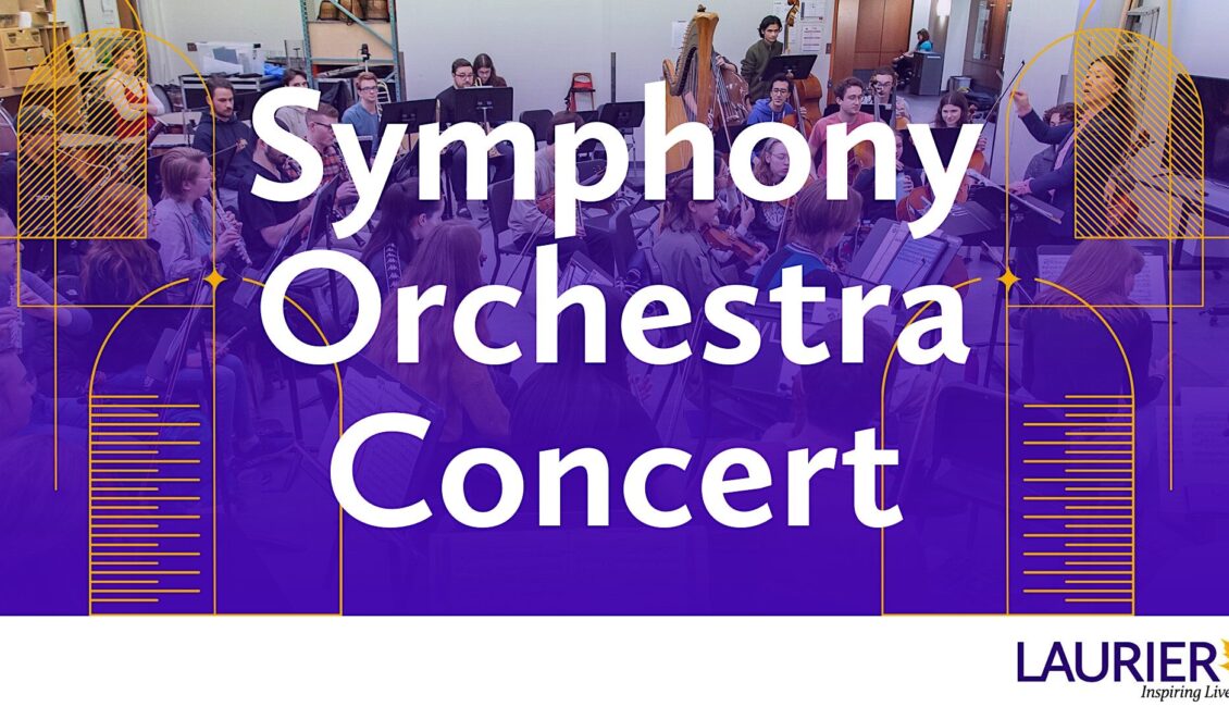 Laurier Symphony Orchestra Concert Laurier Symphony Orchestra Concert